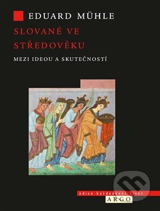 Dějiny Slovanů ve středověku - Eduard Mühle