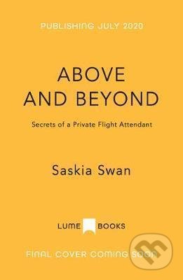 Above and Beyond : Secrets of a Private - Saskia Swann, Lume Books, 2021
