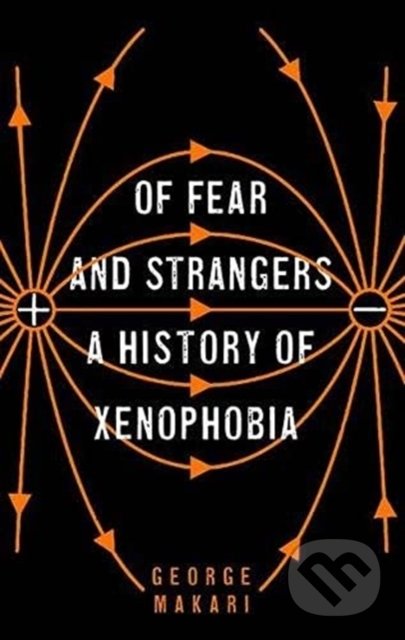 Of Fear and Strangers - George Makari, Yale University Press, 2021