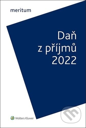 Meritum Daň z příjmů 2022 - Jiří Vychopeň, Wolters Kluwer ČR, 2022