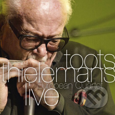 Toots Thielemans: European Quartet Live - Toots Thielemans, Hudobné albumy, 2022