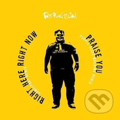 Fatboy Slim: Praise You / Right Here Right Now Remixes LP - Fatboy Slim, Hudobné albumy, 2022
