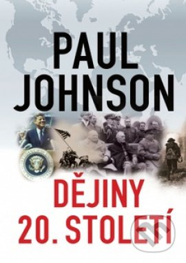 Dějiny 20. století - Paul Johnson, Leda, 2022