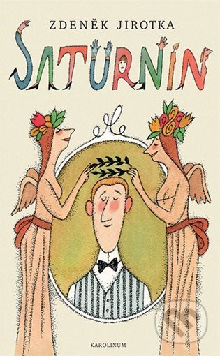 Saturnin - Zdeněk Antonín Jirotka, Adolf Born (Ilustrátor), Karolinum, 2022