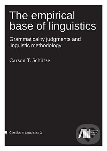 The empirical base of linguistics - Carson T. Schutze, Language Science Press, 2017