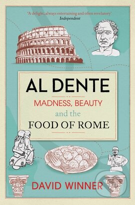 Al Dente (Madness, Beauty and the Food of Rome) - David Winner - kniha z kategorie Odborné a naučné