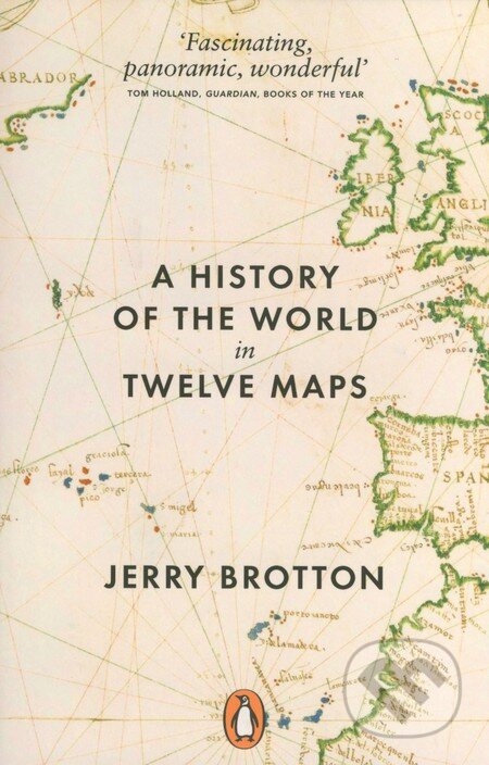 A History of the World in Twelve Maps - Jerry Brotton - kniha z kategorie Odborné a naučné