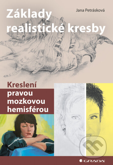 Základy realistické kresby - Jana Petrásková, Grada, 2012