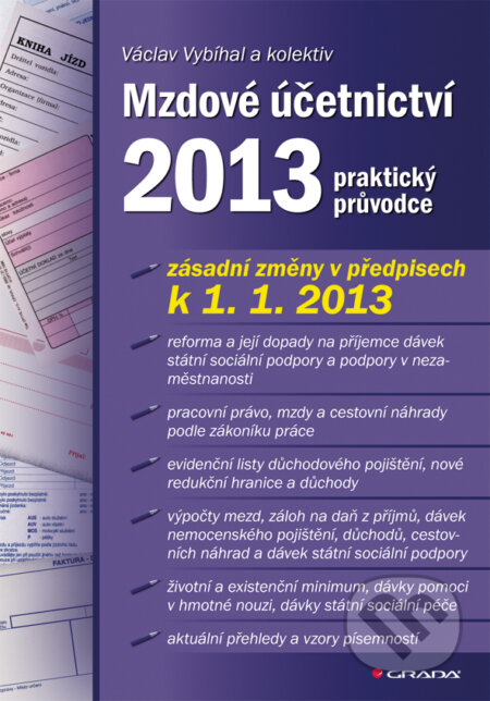 Mzdové účetnictví 2013 - Václav Vybíhal a kolektiv, Grada, 2013
