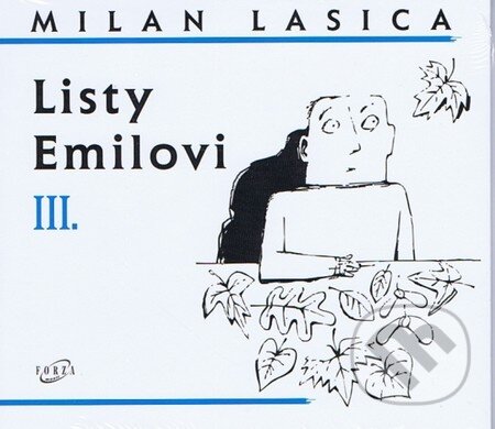 Listy Emilovi III. - Milan Lasica, Forza Music, 2013