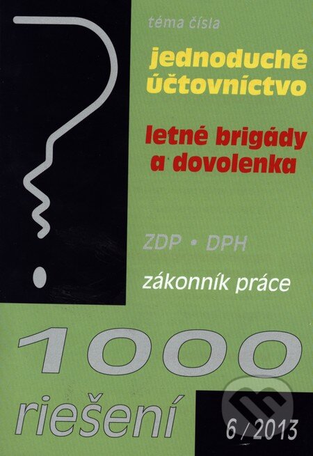 1000 riešení 6/2013, Poradca s.r.o., 2013