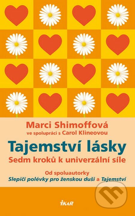 Tajemství lásky - Marci Shimoffová, Ikar CZ, 2013