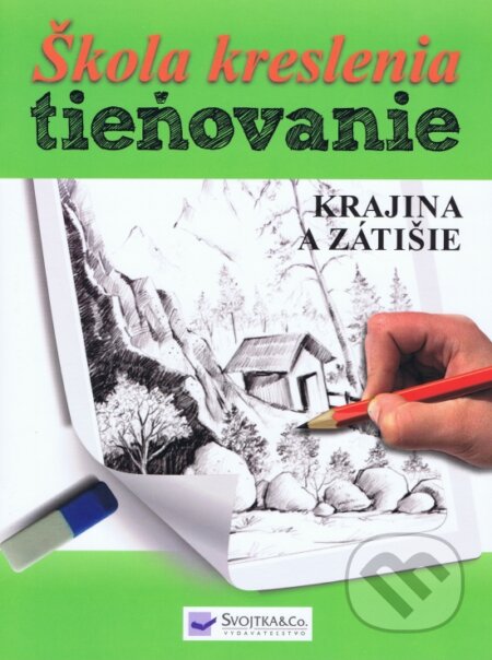 Škola kreslenia: Tieňovanie - Krajina a zátišie, Svojtka&Co., 2023