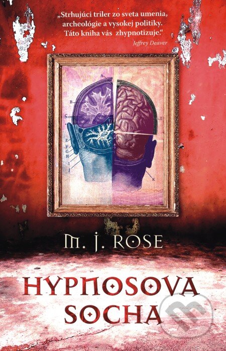 E-kniha: Hypnosova socha (M. J. Rose). Slovart, 2013