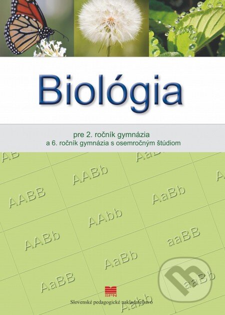 Biológia pre 2. ročník gymnázia a 6. ročník gymnázia s osemročným štúdiom - Jana Višňovská, Katarína Ušáková, Eliška Gálová, Andrea Ševčovičová, Slovenské pedagogické nakladateľstvo - Mladé letá, 2012