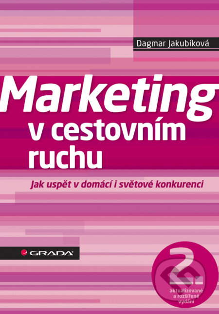 Marketing v cestovním ruchu - Dagmar Jakubíková, Grada, 2012