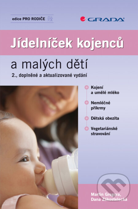Jídelníček kojenců a malých dětí - Martin Gregora, Dana Zákostelecká, Grada, 2009