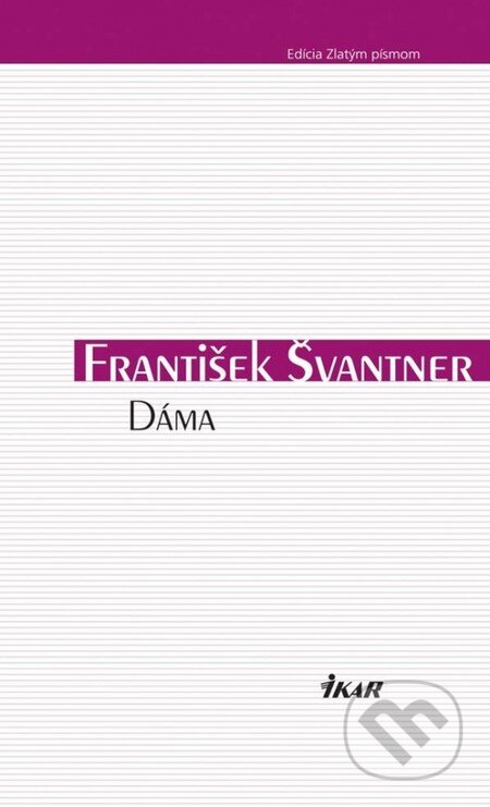 Dáma - František Švantner, 2013