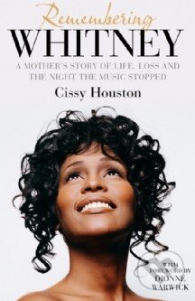 Remembering Whitney - Cissy Houston, HarperCollins, 2013