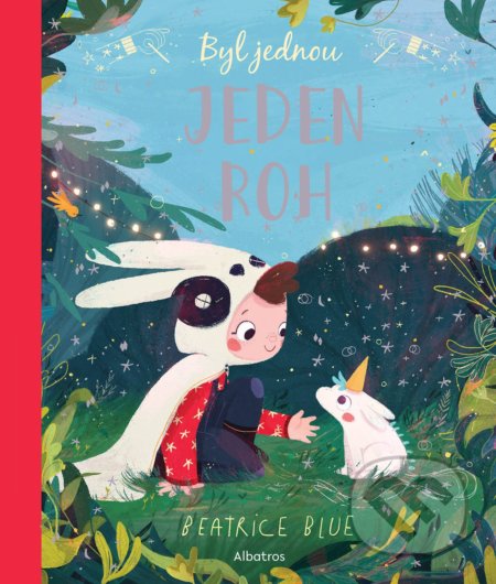 Byl jednou jeden roh - Beatrice Blue - kniha z kategorie Beletrie pro děti