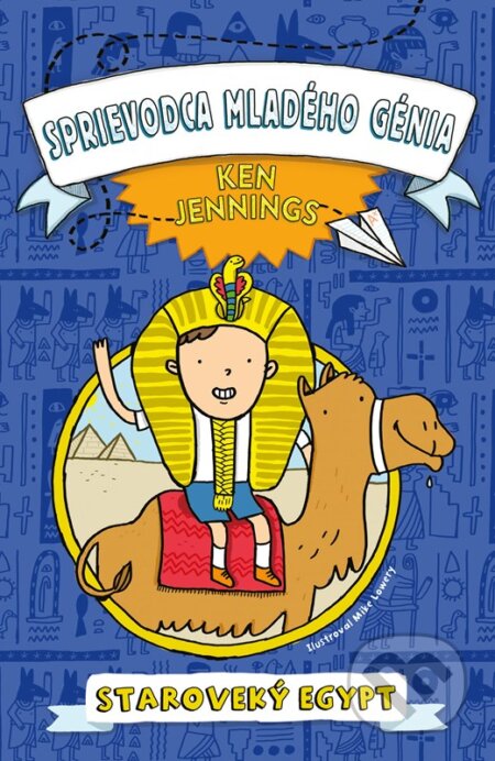 Sprievodca mladého génia: Staroveký Egypt - Ken Jennings - kniha z kategorie Pro děti