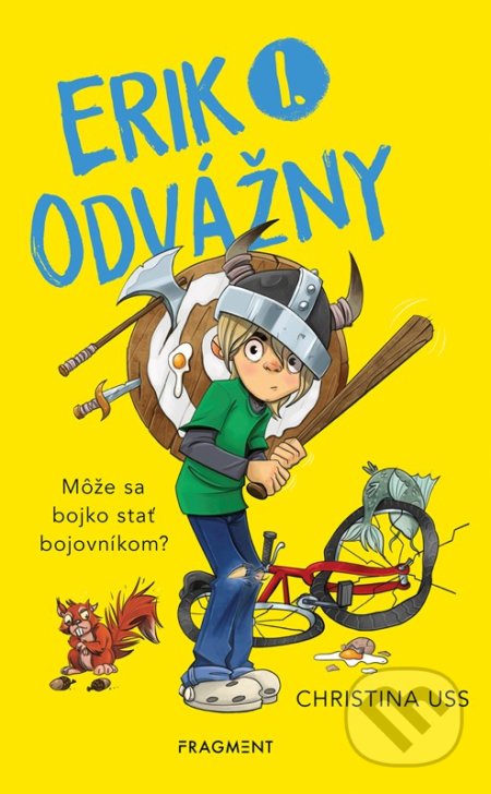 Erik I. Odvážny (Môže sa bojko stať bojovníkom?) - Christina Uss - kniha z kategorie Beletrie pro děti