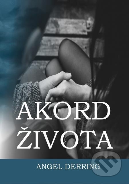 E-kniha: Akord života (Angel Derring). E-knihy jedou