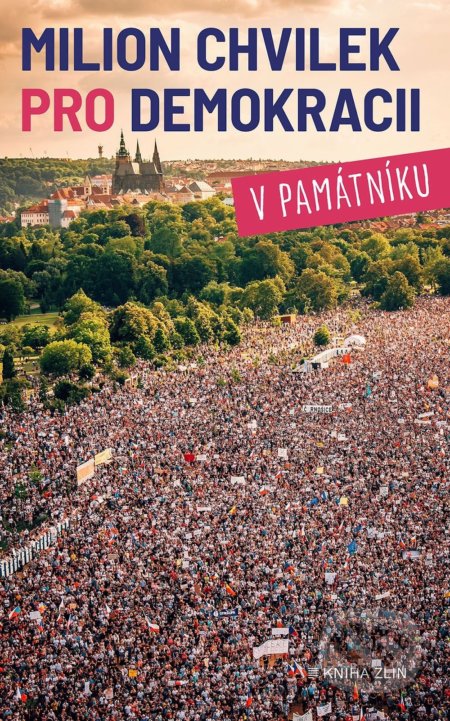 Milion chvilek pro demokracii v památníku - Nikola Staňková, Kniha Zlín, 2022