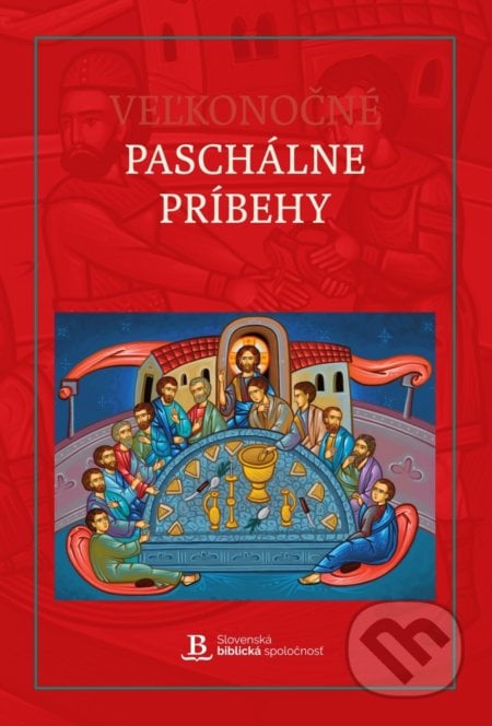 Veľkonočné Paschálne príbehy - Serjoža Popov, Serjoža Popov (ilustrátor), Slovenská biblická spoločnosť, 2022