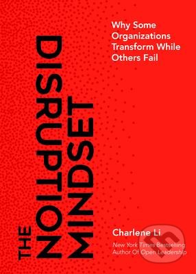 The Disruption Mindset - Charlene Li, Ideapress, 2019