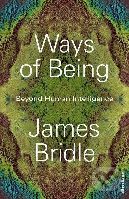 Ways of Being - James Bridle, Penguin Books, 2022