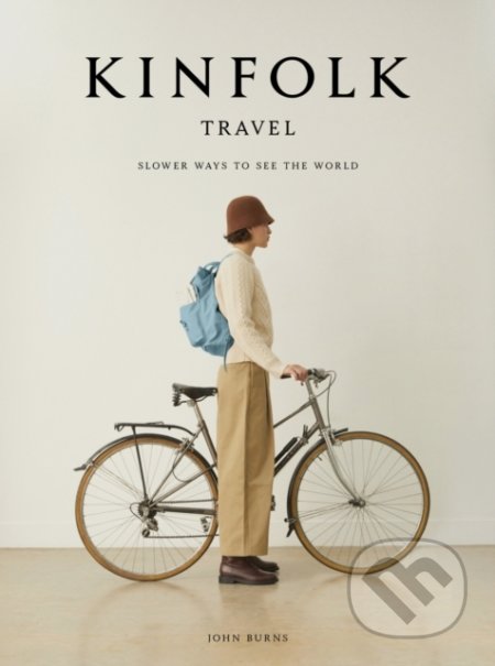 The Kinfolk Travel - John Burns, Česká společnost pro jakost, 2021