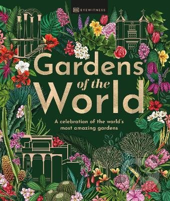 Gardens of the World, Dorling Kindersley, 2022