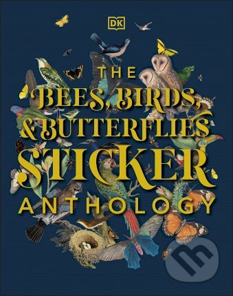 The Bees, Birds & Butterflies Sticker Anthology, Dorling Kindersley, 2021