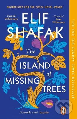 The Island of Missing Trees - Elif Shafak, Penguin Books, 2022