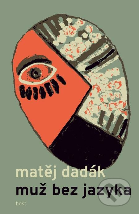Muž bez jazyka - Matěj Dadák, Host, 2021
