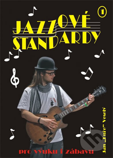 Jazzové standardy I. + CD - Jan Kuře Veselý, Muzikus, 2012
