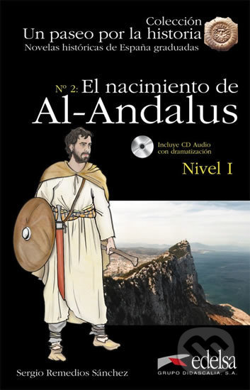 Un paseo por la historia 1 - El nacimiento de Al-Andalus - Remedios Sergio Sánchez, Edelsa, 2015