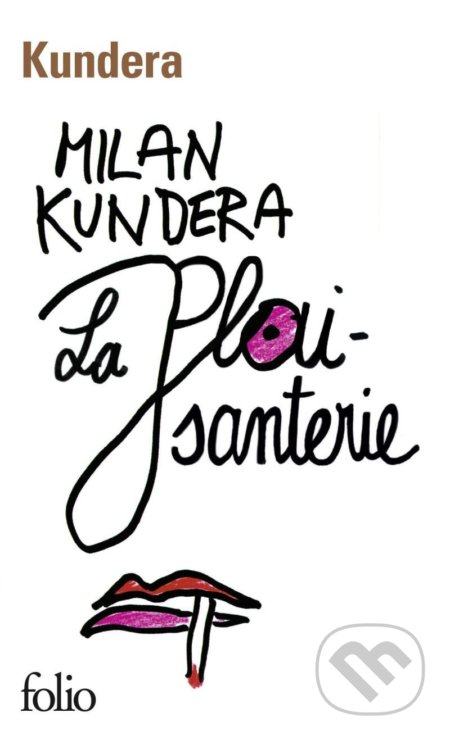 La plaisanterie - Milan Kundera, Folio, 2020