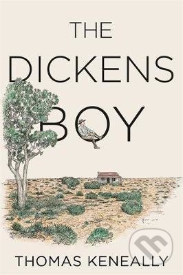 The Dickens Boy - Thomas Keneally, Hodder and Stoughton, 2021