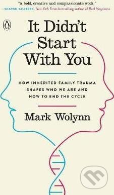 It Didn´t Start with You - Mark Wolynn, Penguin Putnam Inc, 2017
