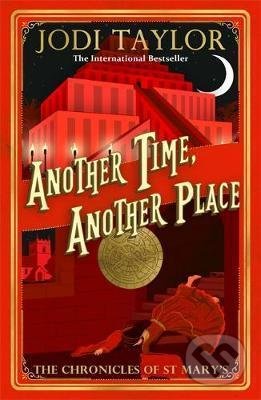 Another Time, Another Place - Jodi Taylor, Headline Book, 2021