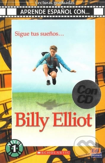 Aprende espańol con. Nivel 1 (A1) Billy Elliot - Libro + CD, Edinumen