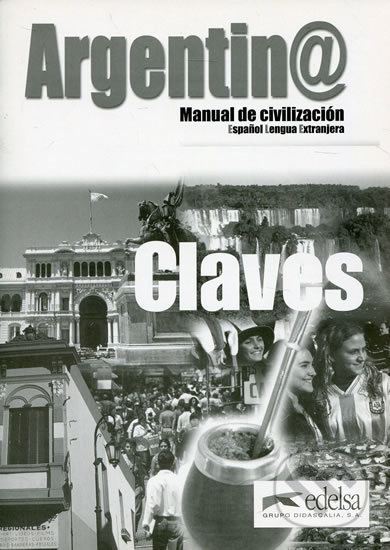 Argentina Manual de civilazición - Claves - Maria Silvestre Soledad, Edelsa, 2005