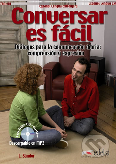 Conversar es fácil Libro del alumno - Sándor László, Edelsa, 2011