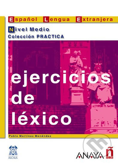 Ejercicios de léxico: Medio - Martinéz Pablo Menéndez, Anaya Touring, 2001