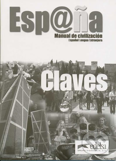Espana: Manual de civilización: Claves - Mila Picó Crespo Sebastián, Marco Quesada, Edelsa, 2006