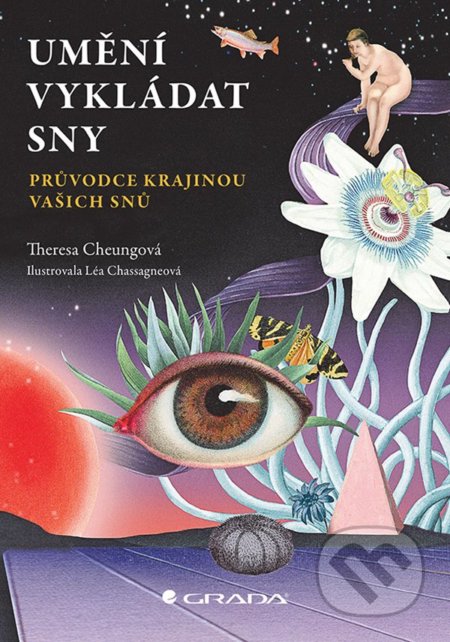 Umění vykládat sny - Theresa Cheung, Léa Chassagne (ilustrátor), Grada, 2022