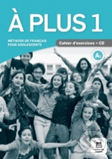 A plus! 1 (A1) – Cahier d´exercices + CD - kniha z kategorie Jazykové učebnice a slovníky