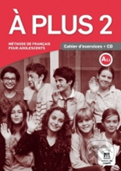 A plus! 2 (A2.1) – Cahier d´exercices + CD, Klett, 2017